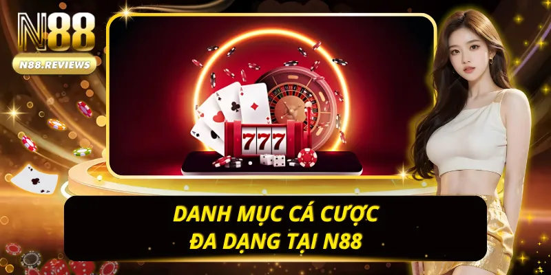 N88 với danh mục quy tụ toàn siêu phẩm cá cược hấp dẫn